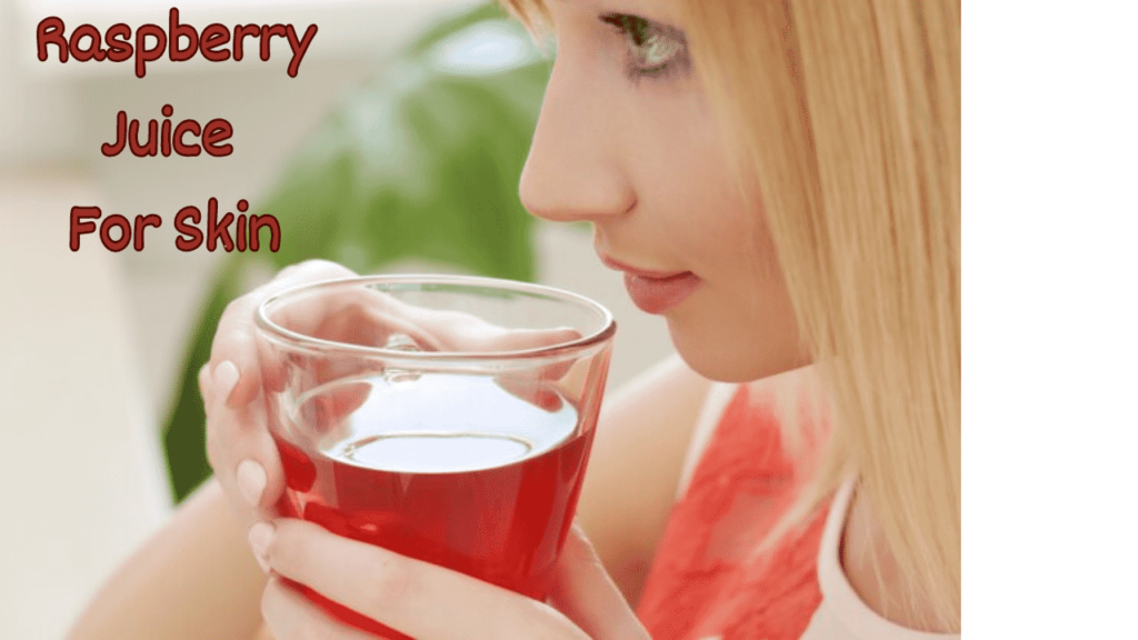 Raspberry Juice for skin