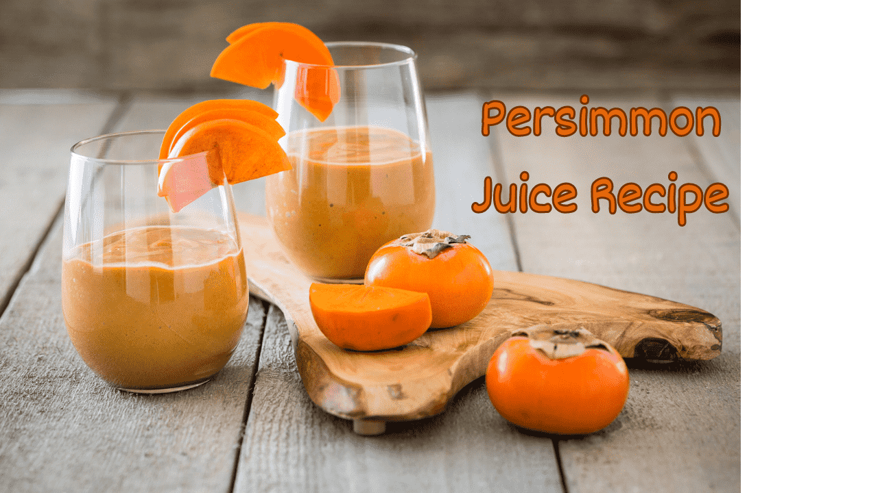 Persimmon Juice Recipe