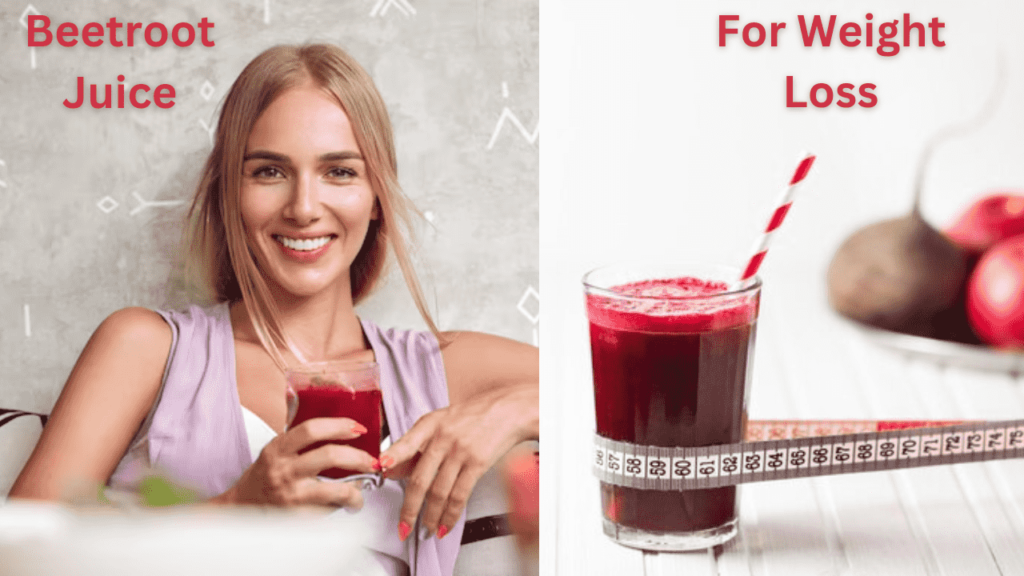 Beetroot Juice for Weight Loss