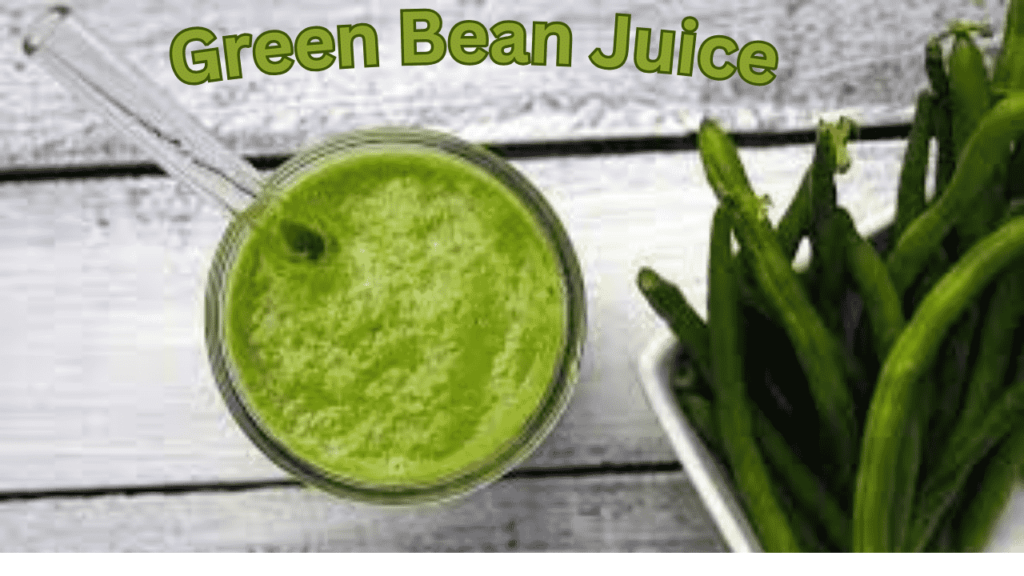 Green Bean Juice