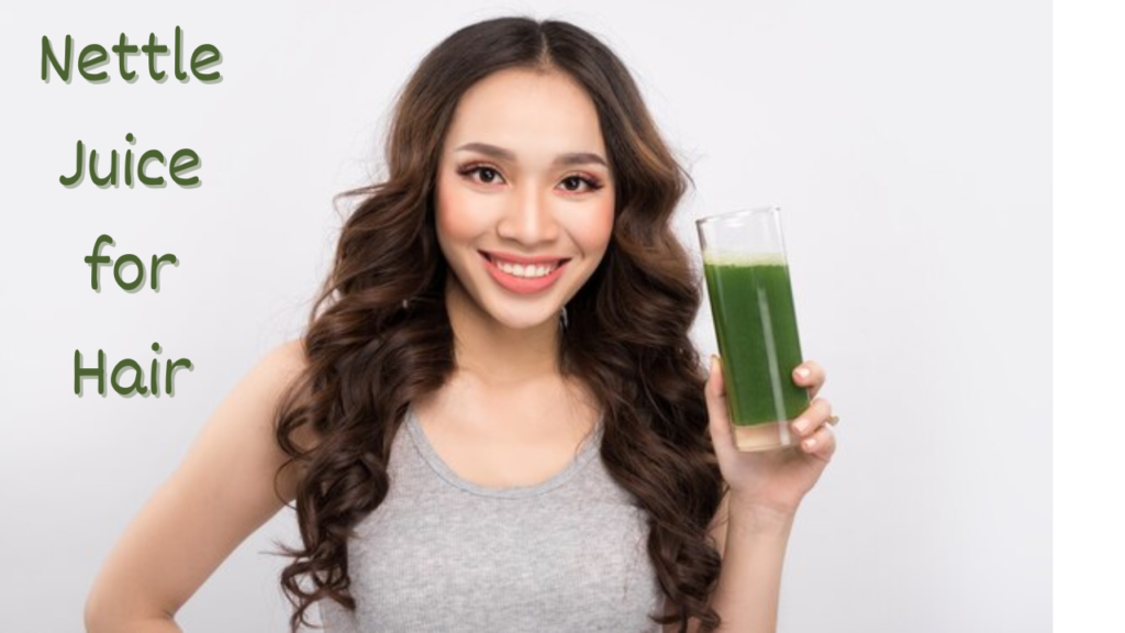 Nettle Juice for Hair