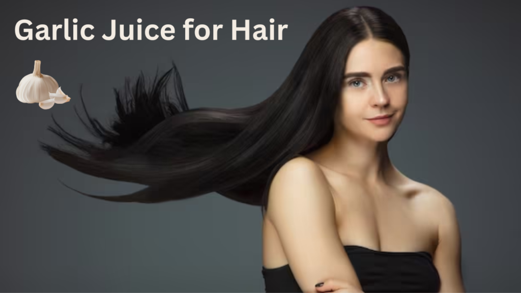 Garlic Juice for Hair